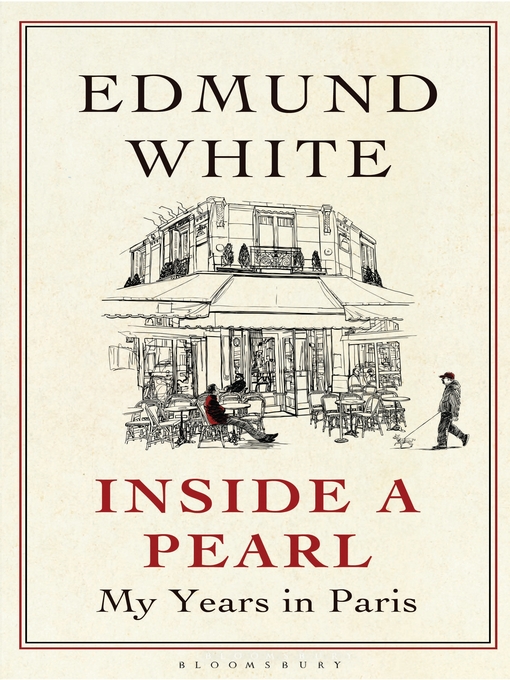 Title details for Inside a Pearl by Edmund White - Available